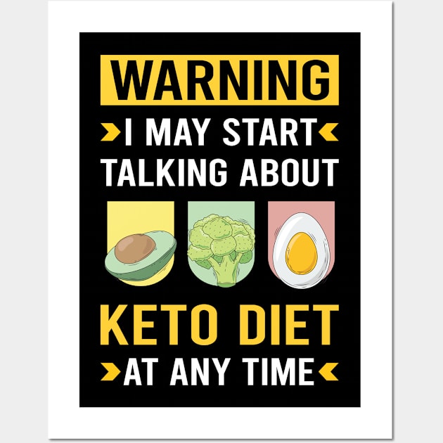 Warning Keto Diet Ketogenic Ketone Ketosis Wall Art by Good Day